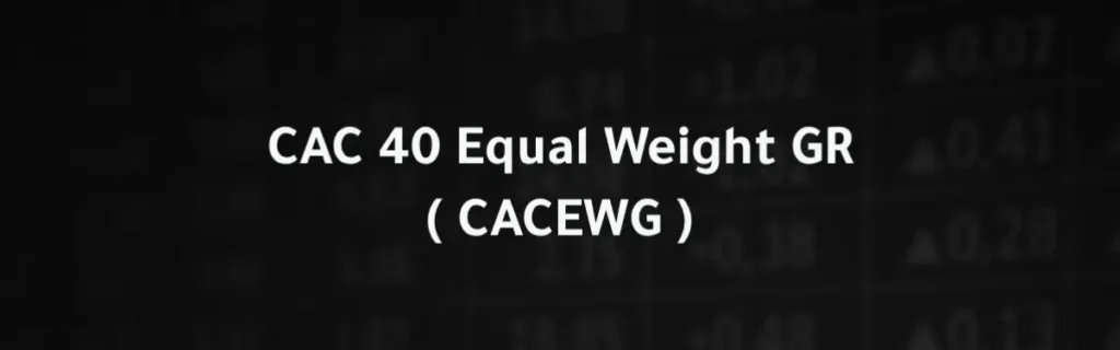 CAC 40 Equal Weight GR
