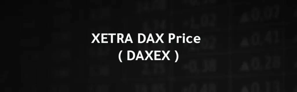 XETRA DAX Price